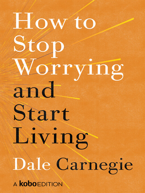 Title details for How to Stop Worrying and Start Living by Dale Carnegie - Wait list